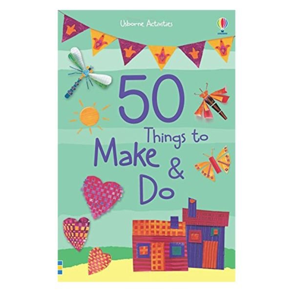 50 Things To Make And Do