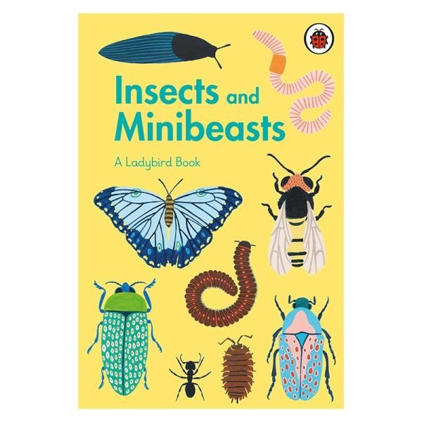 Insects And Minibeasts - A Ladybird Book