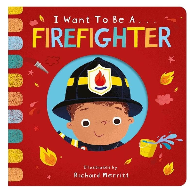 I Want To Be  A Firefighter