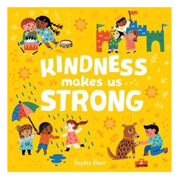 Kindness Makes Us Strong