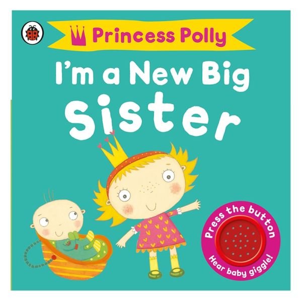 Im A New Big Sister: A Princess Polly Bo